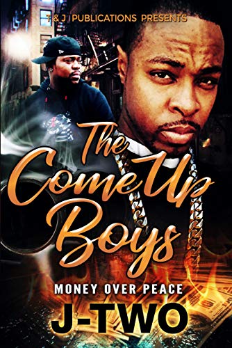 The Come Up Boys: Money Over Peace