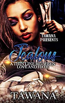 Jealous: A Thin Line Between Love and Hate