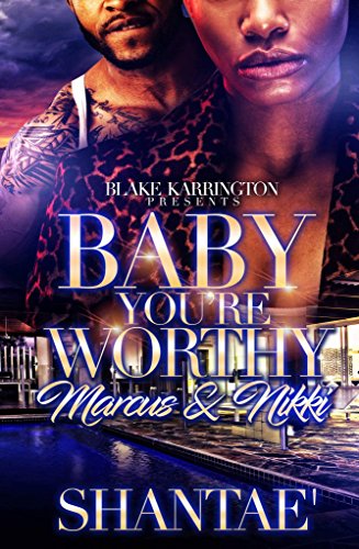 Baby You're Worthy: Marcus & Nikki