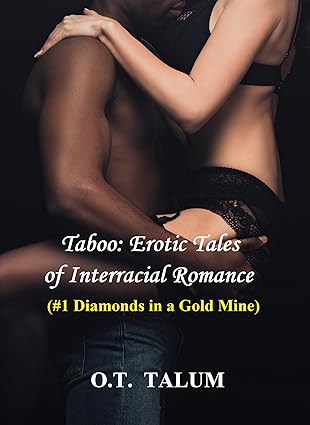 Taboo: Erotic Tales of Interracial Romance (#1 Diamonds in a Gold Mine)