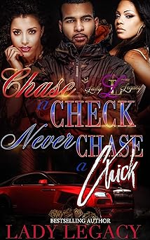 Chase A Check Never Chase A Chick