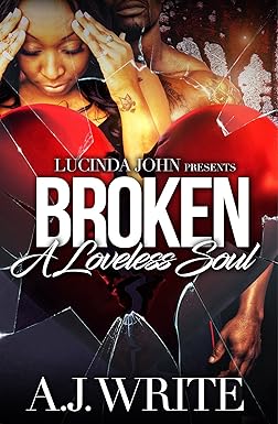 Broken: A Loveless Soul