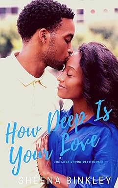 How Deep Is Your Love (The Love Chronicles Book 3)